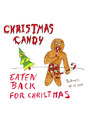 Cartoon: Christmas Candy (small) by Blogrovic tagged adventskalender,cannibal,corpse,eaten,back,to,life,lebkuchen,gingerbread,man,süßigkeiten,candy,bonbons,weihnachten,xmas