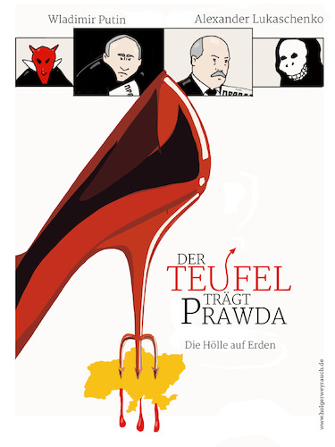 Cartoon: Prawda (medium) by hollers tagged russia,ukraine,prawda,truth,putin,lukaschenko,devil,movie,prada,russia,ukraine,prawda,truth,putin,lukaschenko,devil,movie,prada