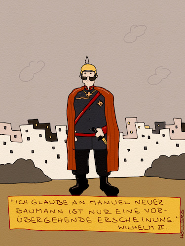 Cartoon: Wilhelm zwo (medium) by hollers tagged kaiser,wilhelm,neuer,baumann,automobil,pferd,nagelsmann,torwart,fortschritt,veränderung,kaiser,wilhelm,neuer,baumann,automobil,pferd,nagelsmann,torwart,fortschritt,veränderung