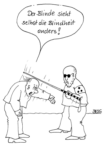 Cartoon: Alles Ansichtssache (medium) by besscartoon tagged bind,blindheit,sehen,männer,krank,bess,besscartoon
