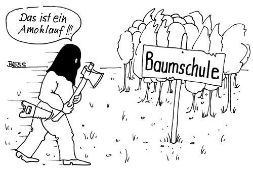 Cartoon: Amoklauf (medium) by besscartoon tagged schule,baumschule,amoklauf,bess,besscartoon