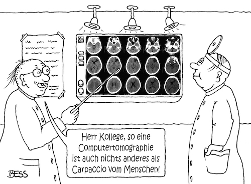 Cartoon: Carpaccio (medium) by besscartoon tagged medizin,technik,arzt,doktor,krank,gesund,computertomographie,computer,digitalisierung,bess,besscartoon