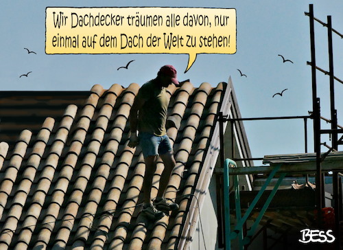 Cartoon: Dachdecker (medium) by besscartoon tagged mann,arbeit,dachdecker,traum,träumen,mount,everest,nepal,dach,der,welt,himalaya,bess,besscartoon