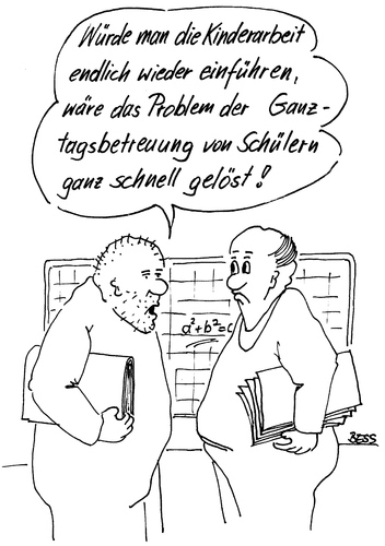 Cartoon: Ganztagsbetreuung (medium) by besscartoon tagged schule,pädagogik,lehrer,schüler,ganztagsbetreuung,ganztagsschule,kinderarbeit,bess,besscartoon