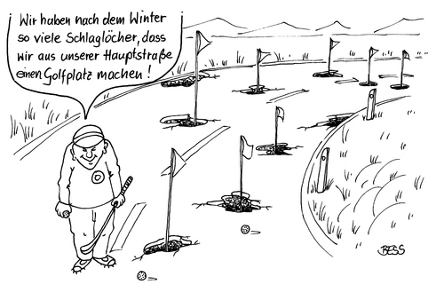 Cartoon: Golfplatz (medium) by besscartoon tagged sport,winter,golf,frostschaden,schlaglöcher,strasse,bess,besscartoon