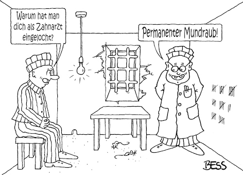 Cartoon: Knastbrüder (medium) by besscartoon tagged zahnarzt,permanenter,mundraub,knast,gefängnis,eingebuchtet,eingelocht,zelle,haft,bess,besscartoon