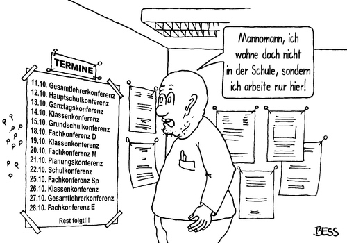 Cartoon: Konferenzwahn (medium) by besscartoon tagged besscartoon,bess,lernbegleiter,gymnasium,gemeinschaftsschule,werkrealschule,hauptschule,realschule,schüler,pauker,lehrer,lernen,erziehung,pädagogik,schule,termine,arbeit,konferenz,wohnen,belastung