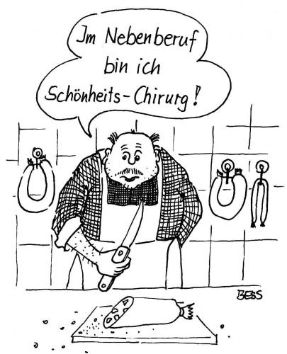 Cartoon: Nebenjob (medium) by besscartoon tagged fleischer,schönheitschirurg,mann,besscartoon,bess,arzt