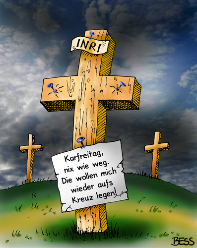 Cartoon: Nix wie weg! (medium) by besscartoon tagged ostern,fest,karfreitag,aufersteheung,christentum,kirche,inri,religion,katholisch,evangelisch,kreuz,kreuzigung,jesus,bess,besscartoon