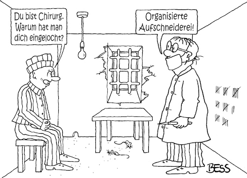 Cartoon: organisierte Aufschneiderei (medium) by besscartoon tagged chirurg,organisierte,aufschneiderei,arzt,doktor,knast,gefängnis,eingebuchtet,eingelocht,zelle,haft,bess,besscartoon