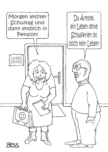 Cartoon: Ruhestand (medium) by besscartoon tagged schule,pädagogik,lehrer,pension,ruhestand,rente,ferien,hauptschule,realschule,gymnasium,bess,besscartoon