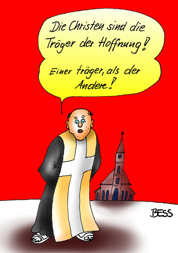 Cartoon: Träger der Hoffnung (medium) by besscartoon tagged besscartoon,bess,hoffnung,kirche,pfarrer,katholisch,trägheit,christentum,religion