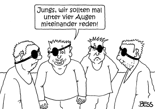 Cartoon: unter vier Augen (medium) by besscartoon tagged männer,augen,vier,sprechen,augenklappe,einäuig,bess,besscartoon