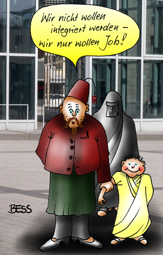 Cartoon: Was du wollen? (medium) by besscartoon tagged arbeit,job,asyl,migration,integration,burka,islam,bess,besscartoon