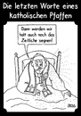 Cartoon: Die letzten Worte... (small) by besscartoon tagged letzten,worte,tod,sterben,pfaffe,pfarrer,katholisch,kirche,religion,segen,segnen,zeitliche,bess,besscartoon