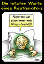 Cartoon: Die letzten Worte ... (small) by besscartoon tagged letzten,worte,restaurator,tod,sterben,alt,alltag,geschäft,abkratzen,bess,besscartoon