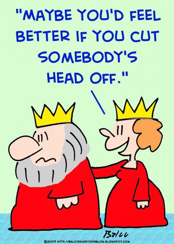 Cartoon: 1 king cut head off (medium) by rmay tagged king,cut,head,off