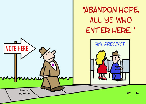 Cartoon: abandon hope election polls (medium) by rmay tagged abandon,hope,election,polls