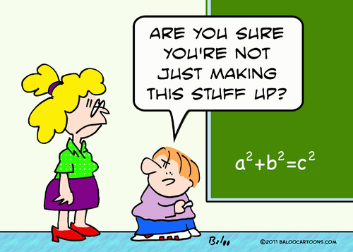 Cartoon: algebra making this stuff up (medium) by rmay tagged algebra,making,this,stuff,up,teacher,school,math