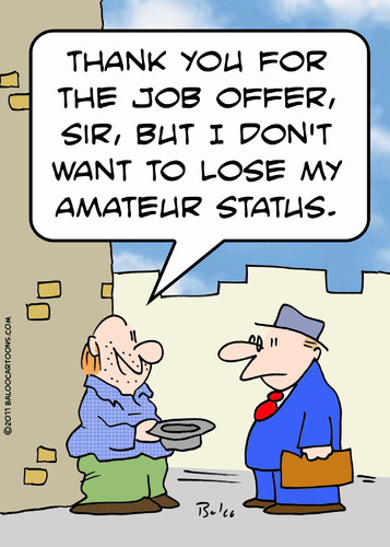 Cartoon: amateur status panhandler (medium) by rmay tagged amateur,status,panhandler