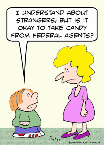 Cartoon: candy from federal agents (medium) by rmay tagged candy,from,federal,agents