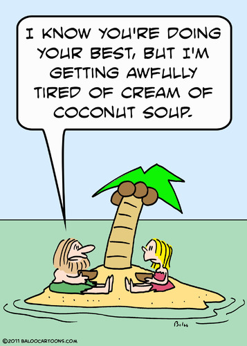 Cartoon: cream coconut soup desert isle (medium) by rmay tagged cream,coconut,soup,desert,isle