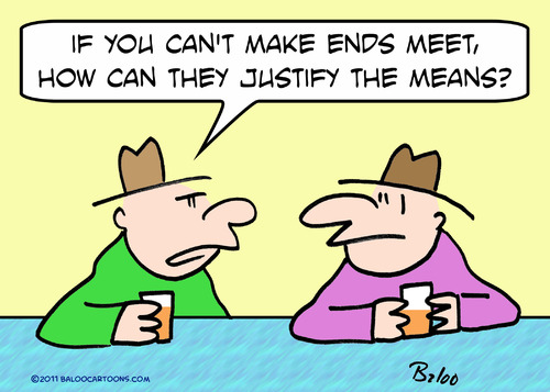 Cartoon: ends meet justify means (medium) by rmay tagged ends,meet,justify,means