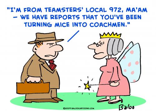 Cartoon: fairy godmother teamsters (medium) by rmay tagged fairy,godmother,teamsters
