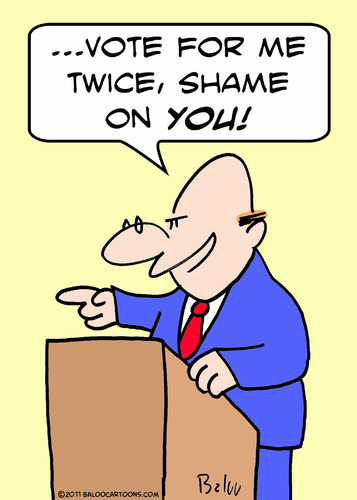 Cartoon: for me twice vote politician sha (medium) by rmay tagged for,me,twice,vote,politician,shame
