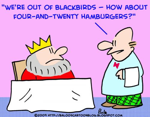 Cartoon: four and twenty hamburgers king (medium) by rmay tagged four,and,twenty,hamburgers,king