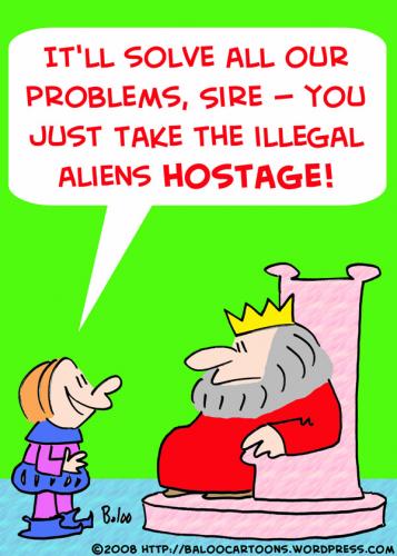 Cartoon: KING ILLEGAL ALIENS HOSTAGE (medium) by rmay tagged king,illegal,aliens,hostage
