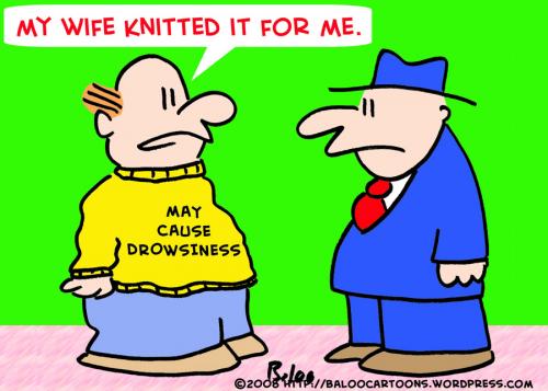 Cartoon: MAY CAUSE DROWSINESS WIFE KNITTE (medium) by rmay tagged may,cause,drowsiness,wife,knitted