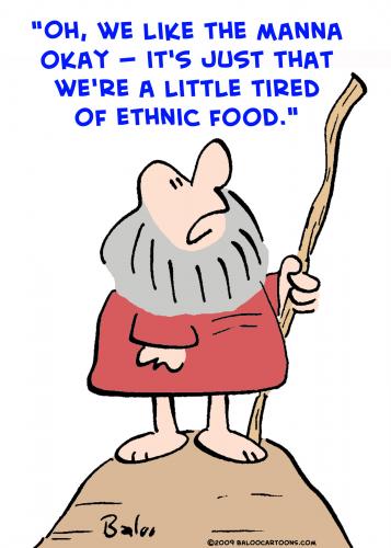 Cartoon: moses manna ethnic food (medium) by rmay tagged moses,manna,ethnic,food