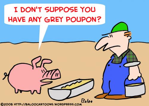 Cartoon: PIG FARMER GREY POUPON (medium) by rmay tagged pig,farmer,grey,poupon