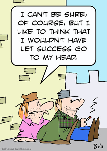 Cartoon: success go to head bums (medium) by rmay tagged success,go,to,head,bums