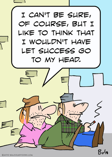 Cartoon: success go to head bums (medium) by rmay tagged success,go,to,head,bums