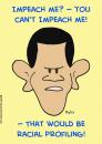 Cartoon: 1obama racial profiling impeach (small) by rmay tagged 1obama,racial,profiling,impeach