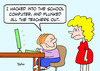 Cartoon: computer hack flunk teachers (small) by rmay tagged computer,hack,flunk,teachers