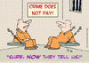 Cartoon: crime doesnt pay now they tell (small) by rmay tagged crime doesnt pay now they tell