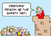 Cartoon: debtors prison safety net king (small) by rmay tagged debtors,prison,safety,net,king