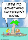 Cartoon: desert isle do something differe (small) by rmay tagged desert,isle,do,something,differe