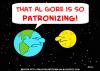 Cartoon: EARTH AL GORE PATRONIZING (small) by rmay tagged earth,al,gore,patronizing