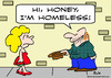 Cartoon: hi honey homeless panhandler (small) by rmay tagged hi,honey,homeless,panhandler