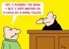 Cartoon: JUDGE ABUSED BANK TELLER ROBBER (small) by rmay tagged judge,abused,bank,teller,robber