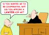 Cartoon: judge why appoint lawyer (small) by rmay tagged judge,why,appoint,lawyer