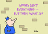 Cartoon: Money isnt everything (small) by rmay tagged money,isnt,everything