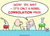 Cartoon: nobel consolation prize (small) by rmay tagged nobel,consolation,prize