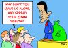 Cartoon: OBAMA SPREAD OWN WEALTH (small) by rmay tagged obama,spread,own,wealth