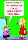 Cartoon: SCHOOL FIFTH GRADE UNPRECEDENTED (small) by rmay tagged school,fifth,grade,unprecedented,third,term