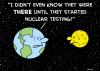 Cartoon: started nuclear testing earth (small) by rmay tagged started nuclear testing earth
